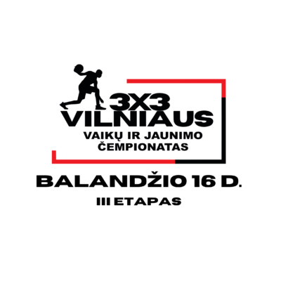 Balandžio 16 d. Vilniuje vyks „3×3 vaikų ir jaunimo čempionato“ trečiasis etapas!